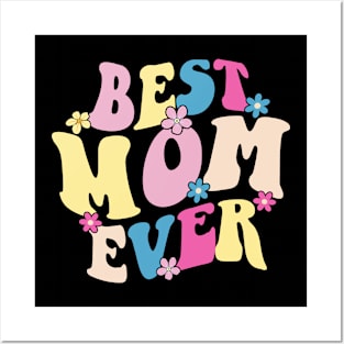 mom best mom ever Posters and Art